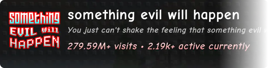 Something Evil Will Happen using RobloxAPI for game statistics
